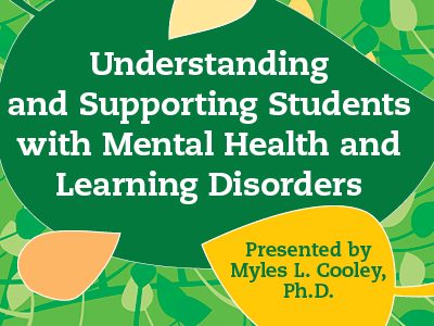 Supporting Students with Mental Health and Learning Disorders