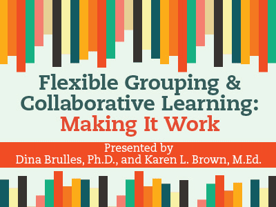 Flexible Grouping and Collaborative Learning