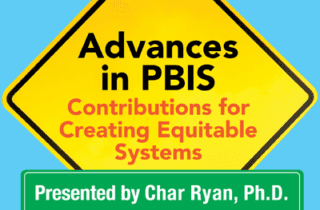 Advances in PBIS: Contributions for Creating Equitable Systems