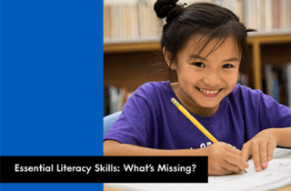 Essential Early Literacy Skills: What’s Missing?