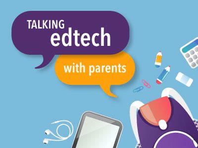 How to Talk EdTech with Parents