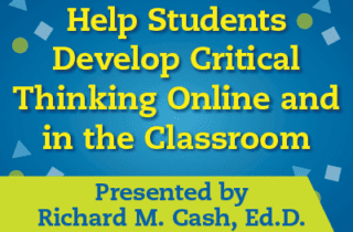 Help Students Develop Critical Thinking Online and in the Classroom
