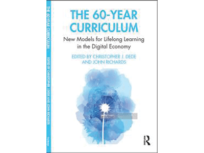 The 60-Year Curriculum: New Models for Lifelong Learning in the Digital Economy