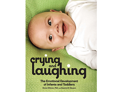 Crying and Laughing: The Emotional Development of Infants and Toddlers