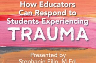 How Educators Can Respond to Students Experiencing Trauma