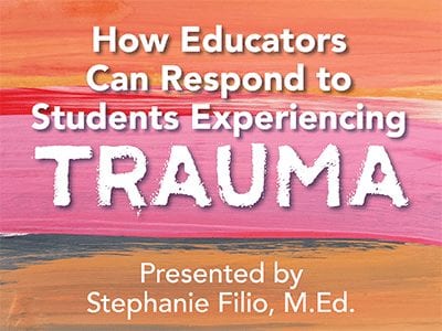 How Educators Can Respond to Students Experiencing Trauma