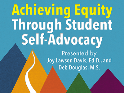 Achieving Equity Through Student Self-Advocacy