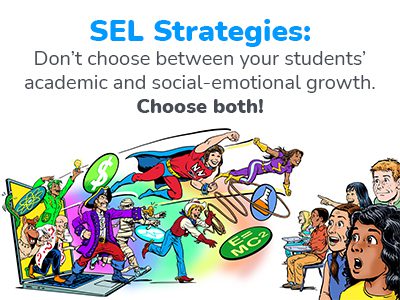 SEL Strategies for Both Academic and Social-Emotional Growth