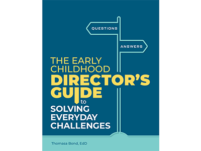 The Early Childhood Director’s Guide to Solving Everyday Challenges
