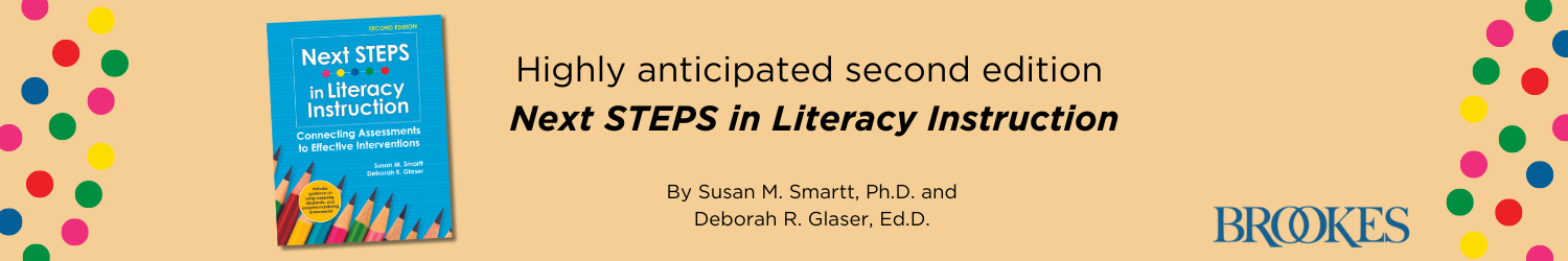 Highly anticipated second edition Next STEPS in Literacy Instruction