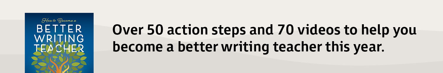 Over 50 action steps and 70 videos to help you become a better writing teacher this year.