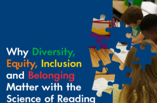Why diversity, equity, inclusion, and belonging matter with the science of reading