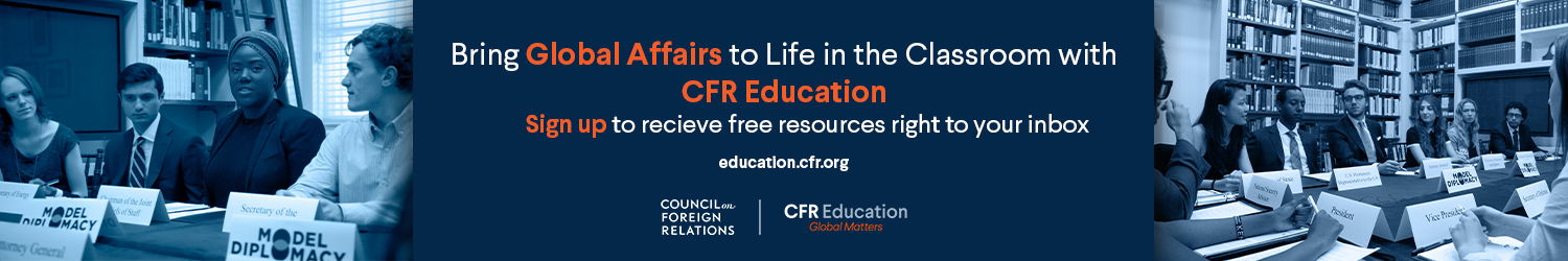 Bring Global Affairs to Life in the Classroom with CFR Education