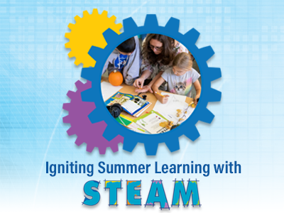 Igniting Summer Learning with STEAM