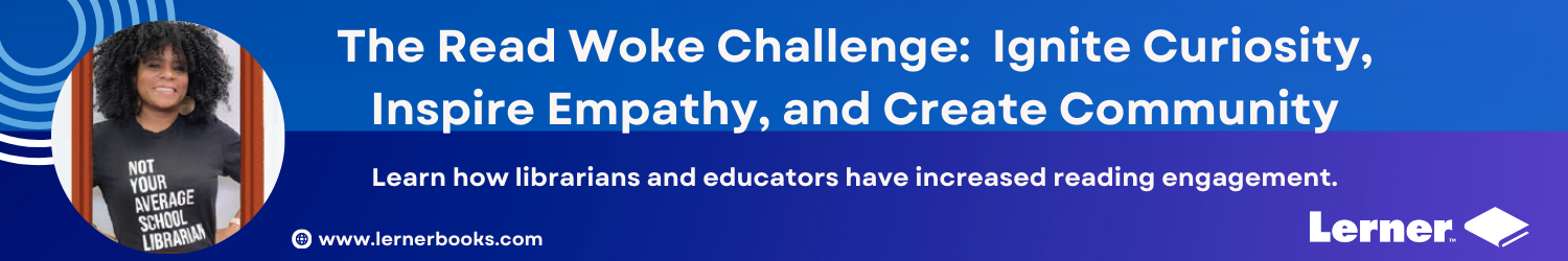 The Read Woke Challenge: Ignite Curiosity, Inspire Empathy, and Create Community