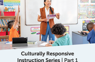Culturally Responsive Instruction Series, Part 1