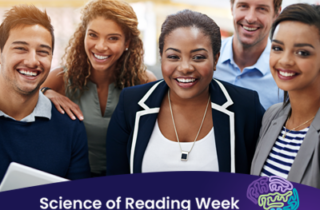 Science of Reading Week: Teachers: Be the Ultimate Expert in the Science of Reading