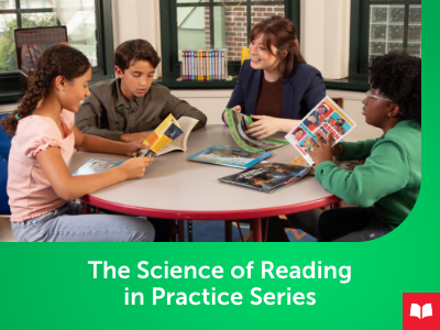 Teach Reading the Way the Brain Works Best: The Science of Reading in Practice Series