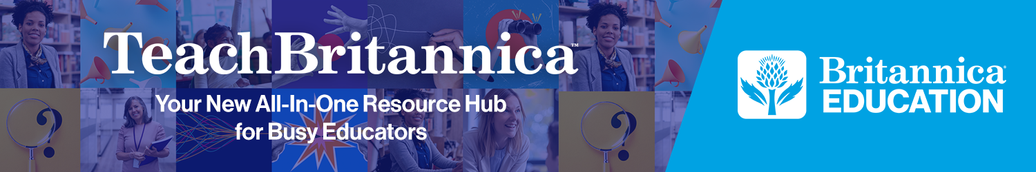 TeachBritannica: Your New All-In-One Resource Hub for Busy Educators