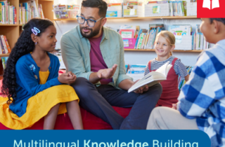 Multilingual Instructional Practices to Promote Access for All Readers