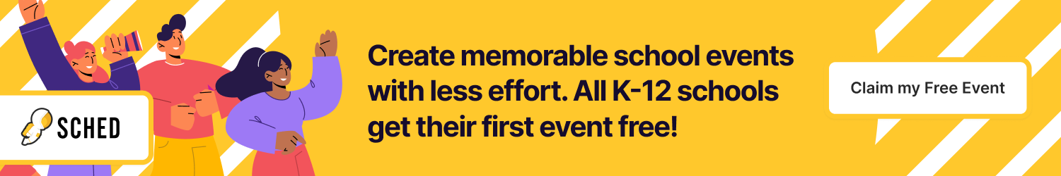 Create memorable school events with less effort. All K-12 schools get their first event free!