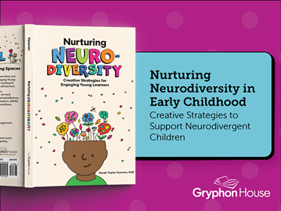 Nurturing Neurodiversity in Early Childhood: Creative Strategies to Support Neurodivergent Children