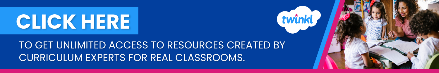 Click Here to get unlimited access to resources created by curriculum experts for real classrooms