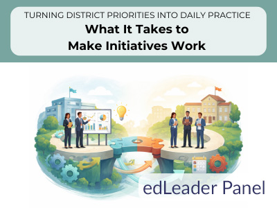 Turning District Priorities Into Daily Practice: What It Takes to Make Initiatives Work