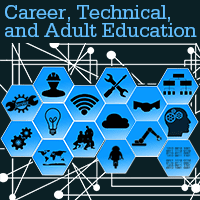 Career, Technical, and Adult Education