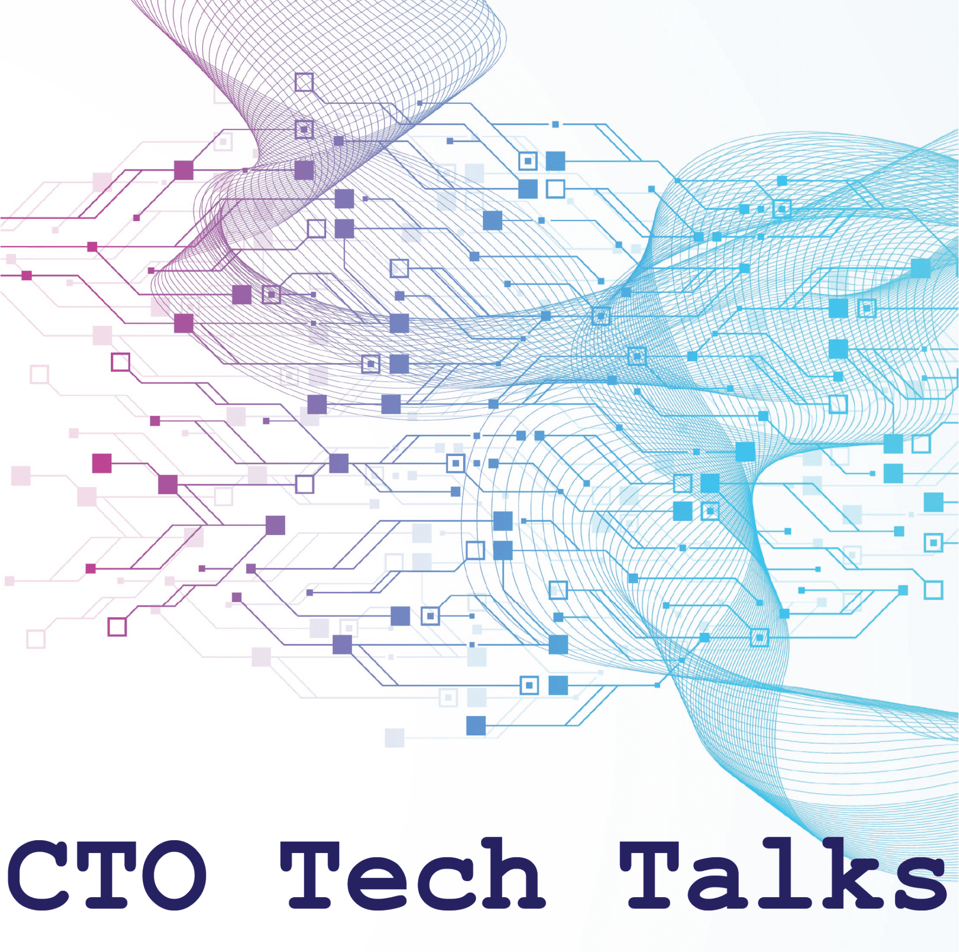 CTO Tech Talks