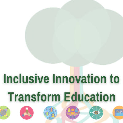Inclusive Innovation to Transform Education