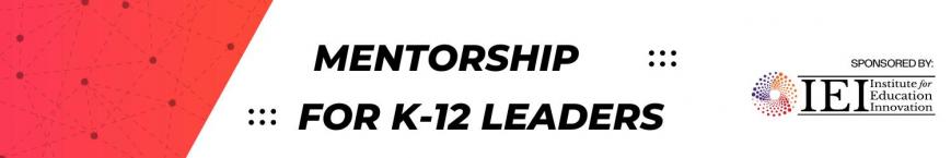Mentorship for K-12 Leaders