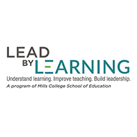 Lead by Learning, a program of Mills College School of Education