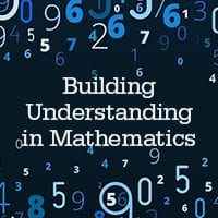 Building Understanding in Mathematics