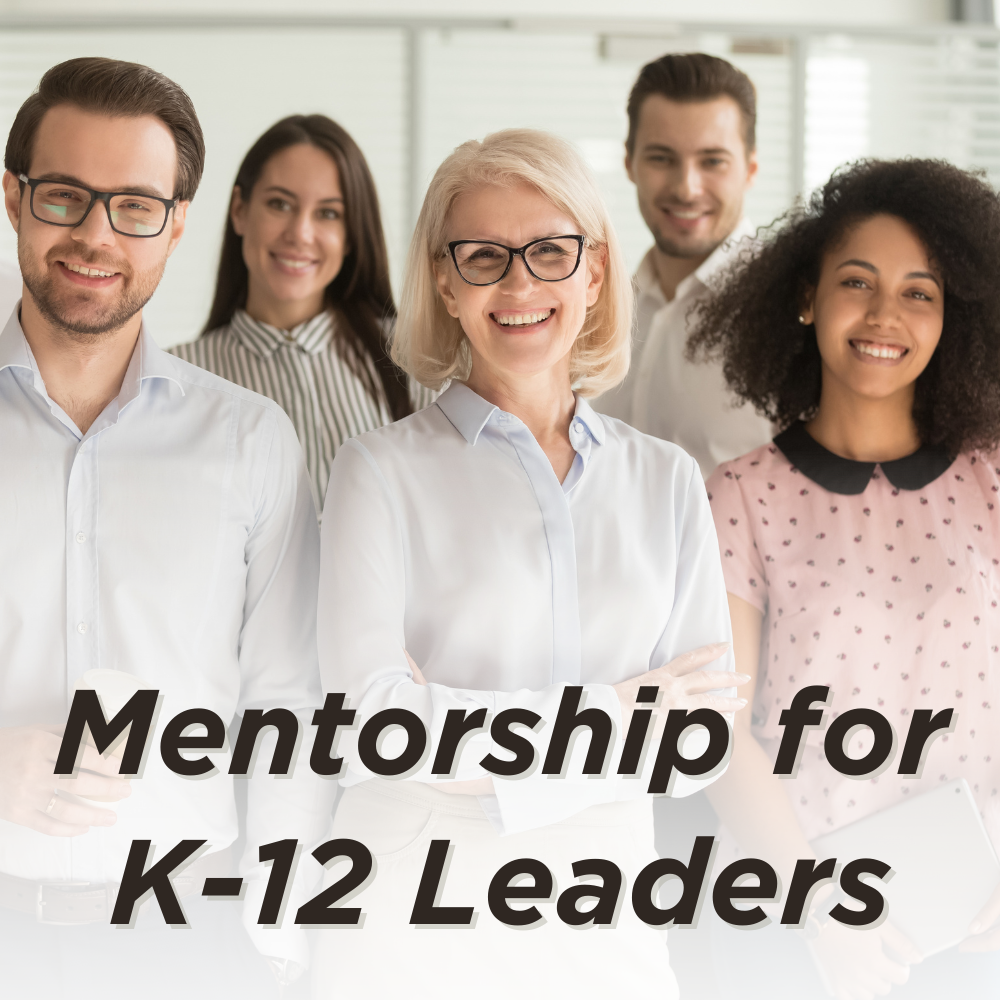 Mentorship for K-12 Leaders