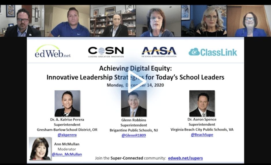 Achieving Digital Equity: Innovative Leadership Strategies for Today’s School Leaders edWebinar recording link