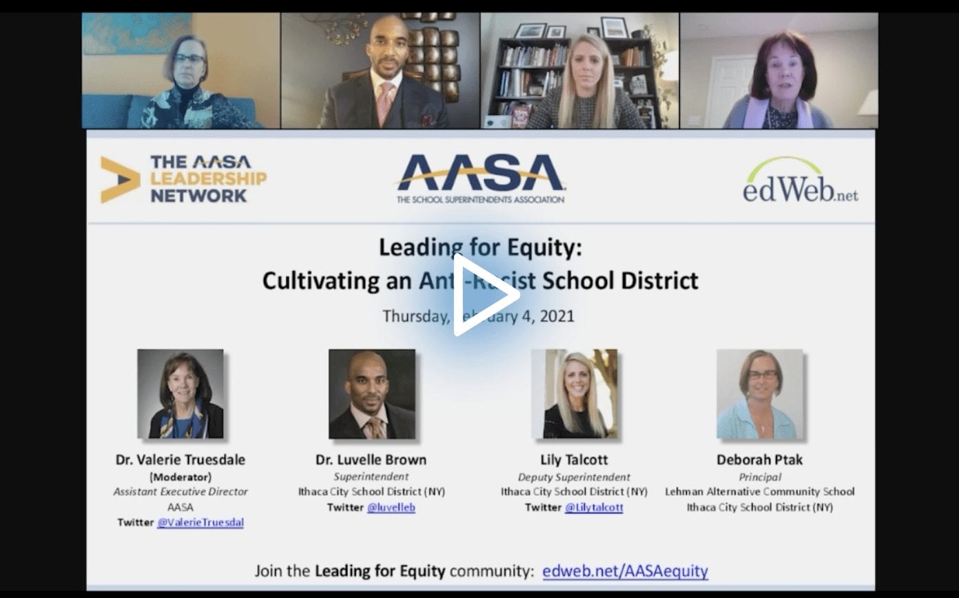 Leading for Equity: Cultivating an Anti-Racist School District edWebinar recording link