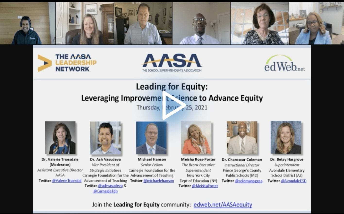 Leading for Equity: Leveraging Improvement Science to Advance Equity edWebinar recording link