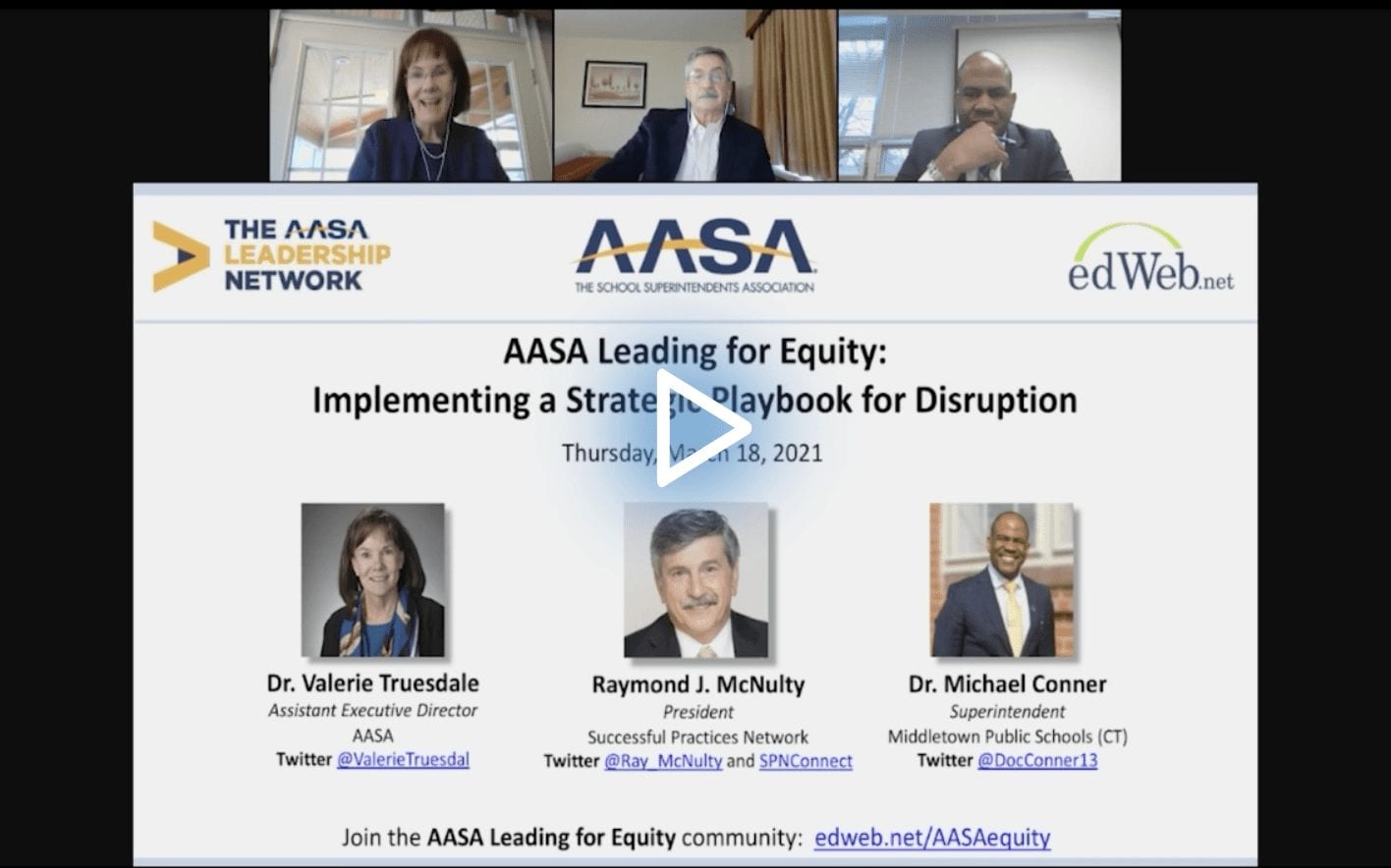 AASA Leading for Equity: Implementing a Strategic Playbook for Disruption edWebinar recording link