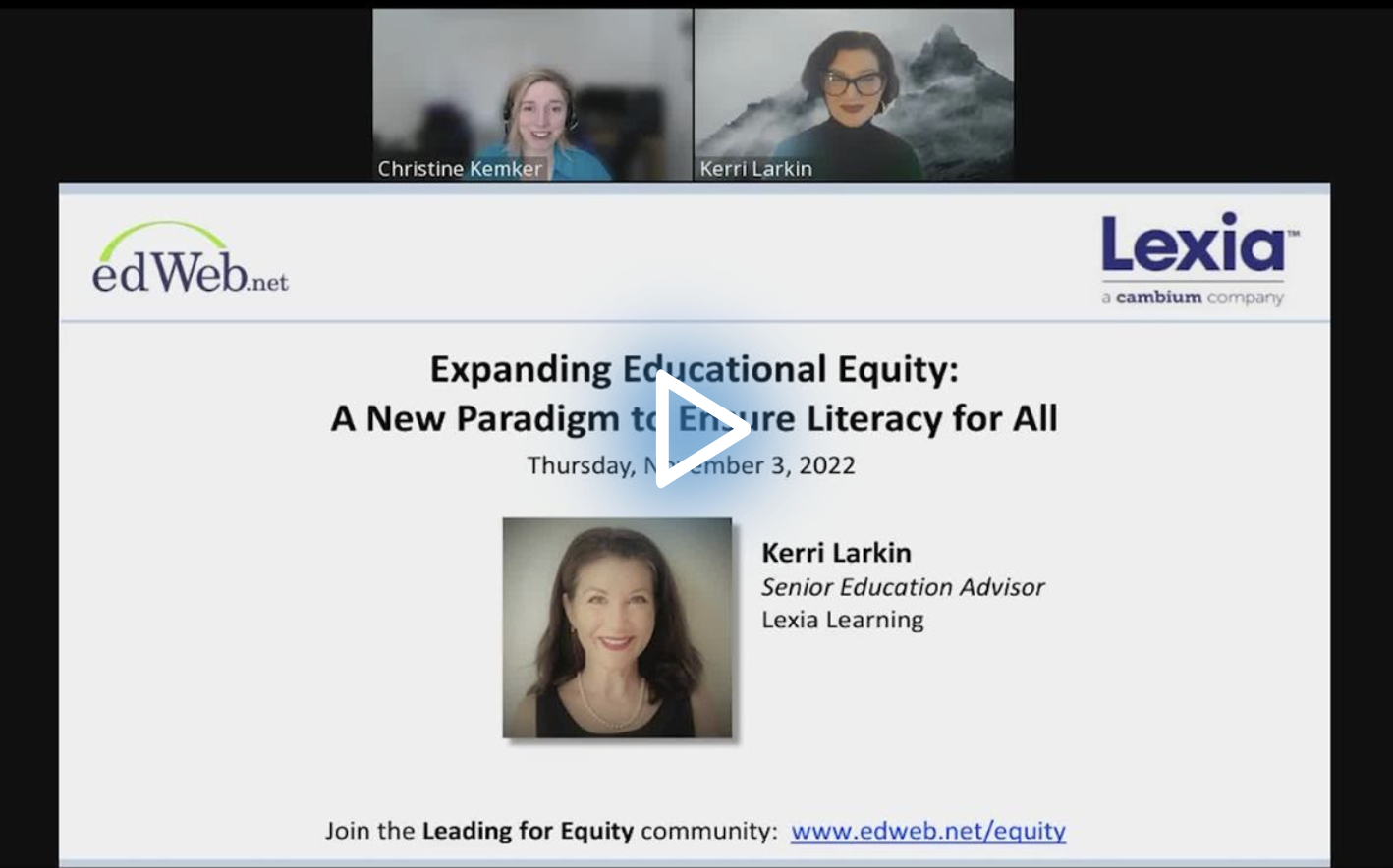 Expanding Educational Equity: A New Paradigm to Ensure Literacy for All edLeader Panel recording screenshot