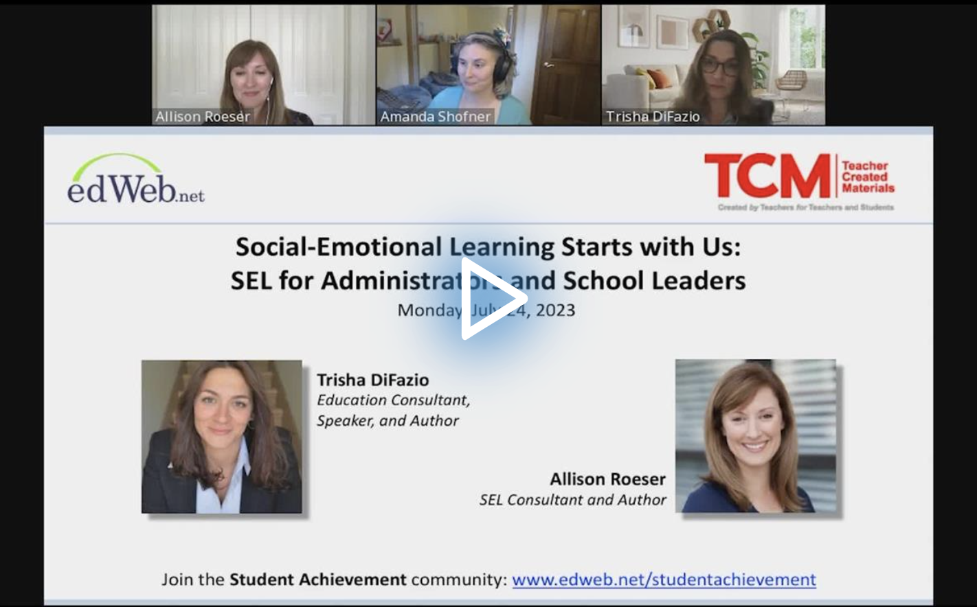 Social-Emotional Learning Starts with Us: SEL for Administrators and School Leaders edLeader Panel recording screenshot