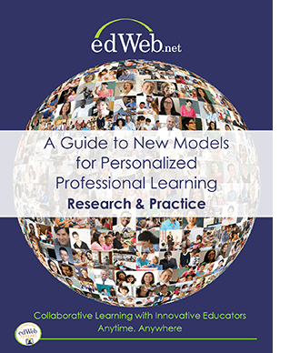 edWeb Guide to New Models for Personalized Professional Learning