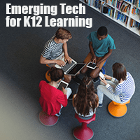 Emerging Tech for K12 Learning