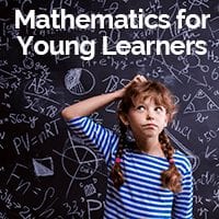 Mathematics for Young Learners