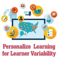 Personalize Learning for Learner Variability